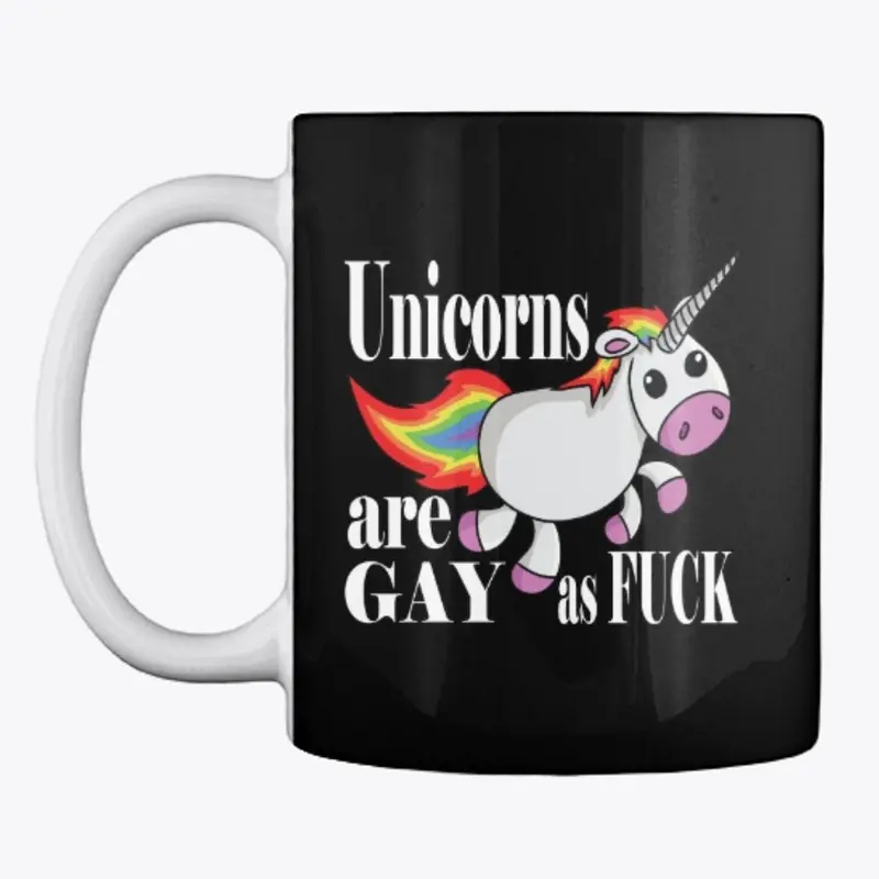 UNICORNS ARE GAY AS FUCK!!! FACT